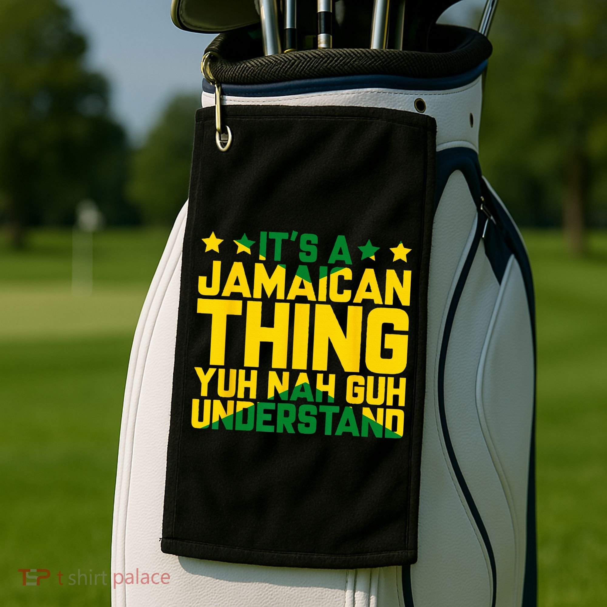 Its A Jamaican Thing Yuh Nah Guh Understand Jamaica Golf Towel