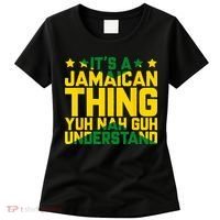 Its A Jamaican Thing Yuh Nah Guh Understand Jamaica Women's T-Shirt thumb 0