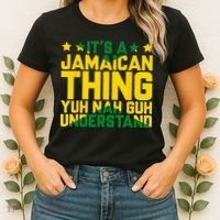 Its A Jamaican Thing Yuh Nah Guh Understand Jamaica Women's T-Shirt thumb 2