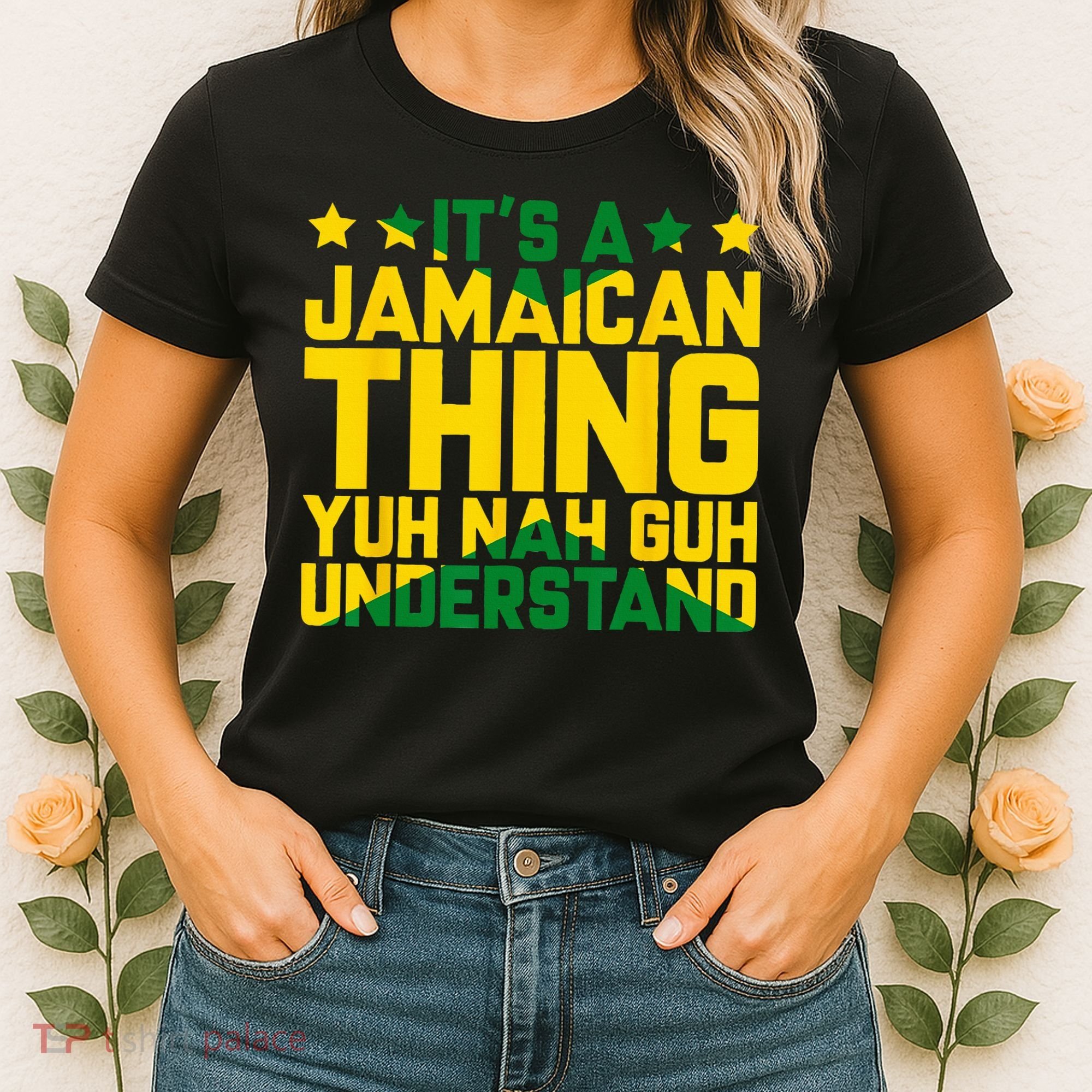 Its A Jamaican Thing Yuh Nah Guh Understand Jamaica Women's T-Shirt