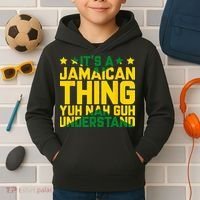 Its A Jamaican Thing Yuh Nah Guh Understand Jamaica Kids Hoodie thumb 2
