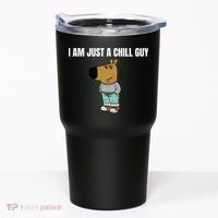 I Am Just A Chill Guy Funny Tumbler thumb 0