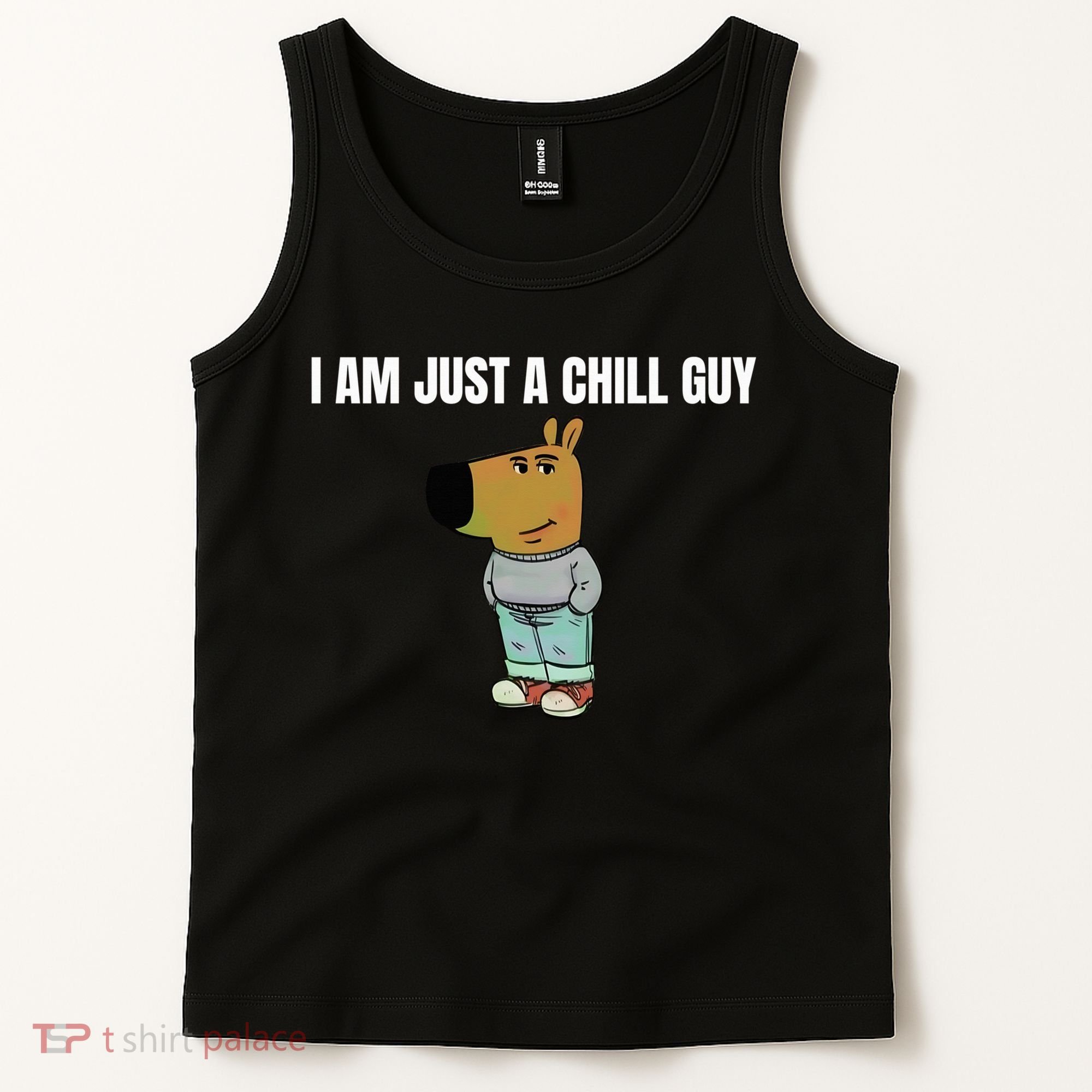 I Am Just A Chill Guy Funny Tank Top