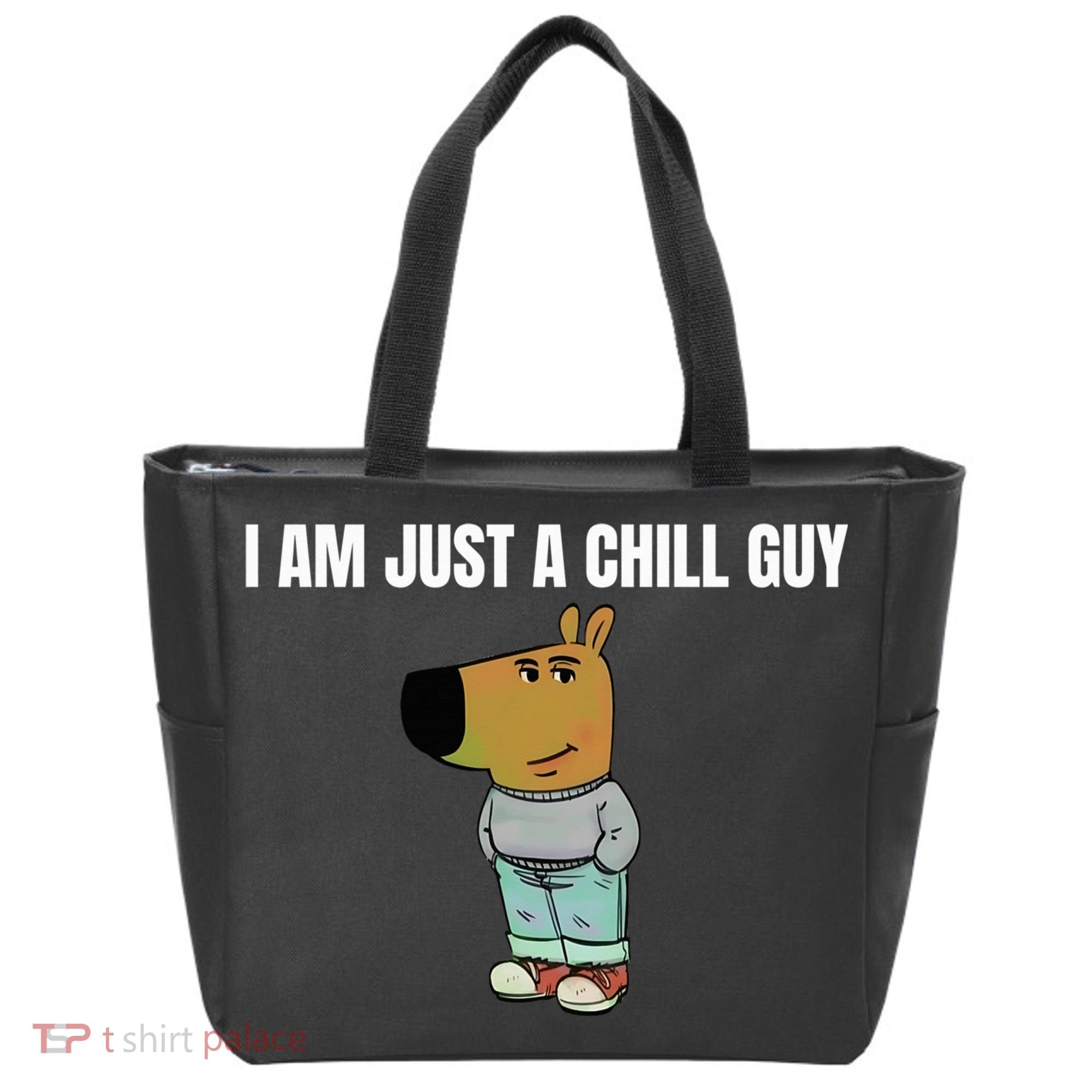 I Am Just A Chill Guy Funny Tote Bag