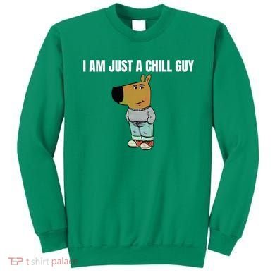 I Am Just A Chill Guy Funny Sweatshirt