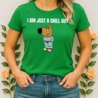 I Am Just A Chill Guy Funny Women's T-Shirt thumb 2