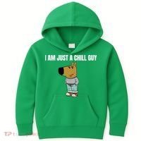 I Am Just A Chill Guy Funny Kids Hoodie thumb 0