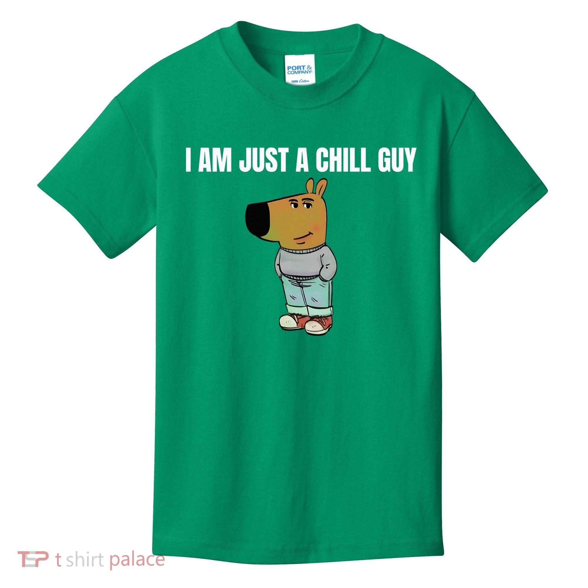 I Am Just A Chill Guy Funny Kids T-Shirt