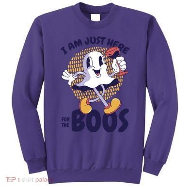 I Am Just Here For The Boos Ghost Sweatshirt