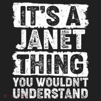 It's A Janet Thing You Wouldn't Understand Women's Sweatshirt thumb 2