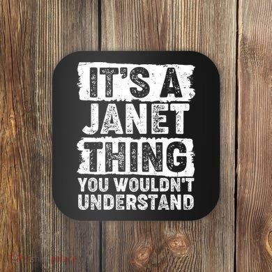 It's A Janet Thing You Wouldn't Understand Coaster