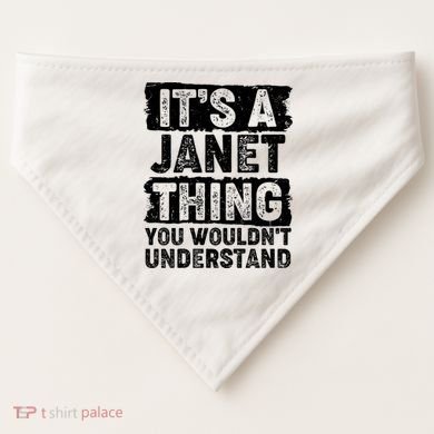 It's A Janet Thing You Wouldn't Understand USA-Made Doggie Bandana