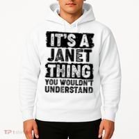 It's A Janet Thing You Wouldn't Understand Hoodie thumb 2