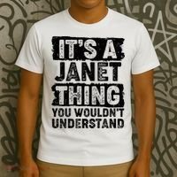 It's A Janet Thing You Wouldn't Understand T-Shirt thumb 3