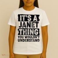 It's A Janet Thing You Wouldn't Understand T-Shirt thumb 4