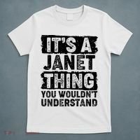 It's A Janet Thing You Wouldn't Understand T-Shirt thumb 5