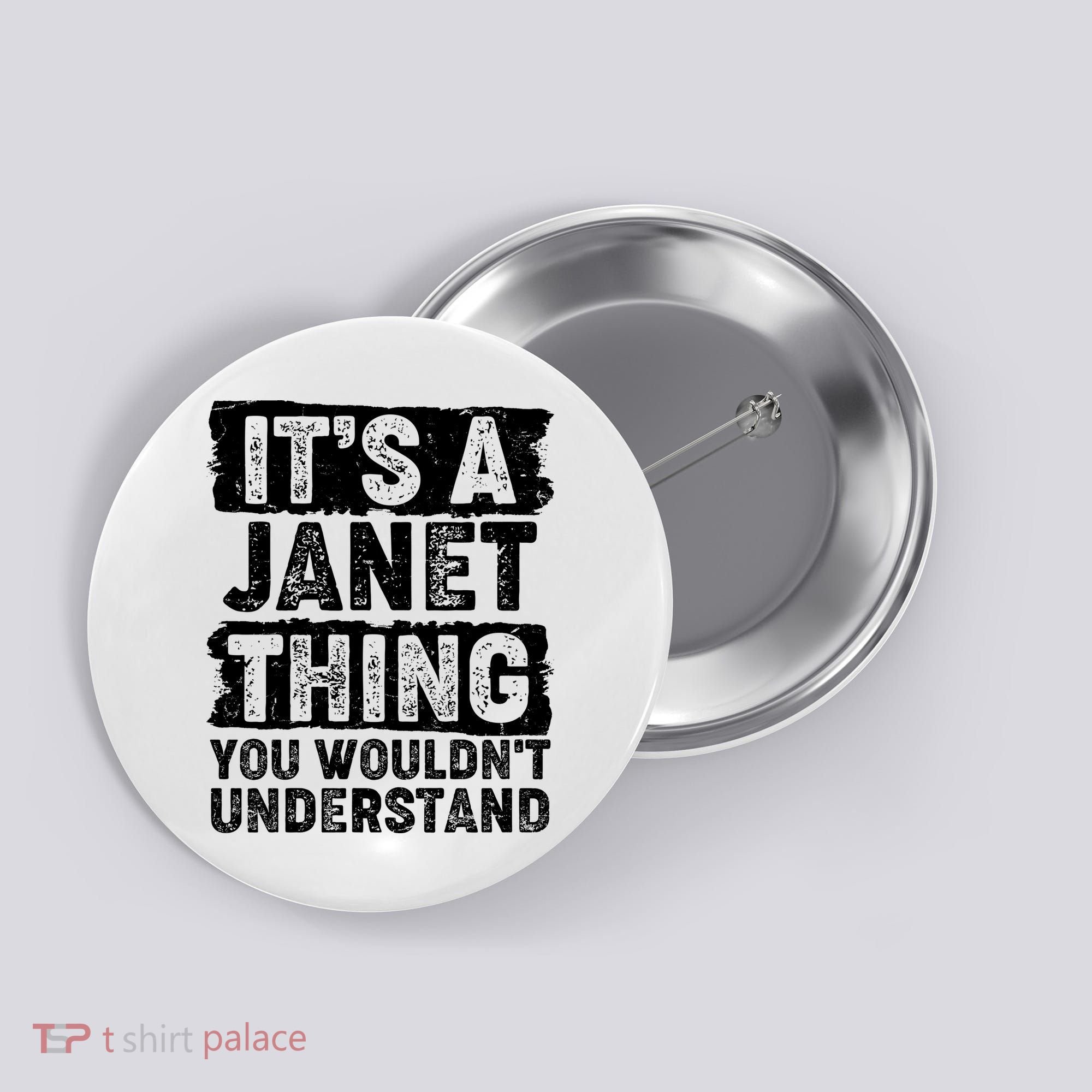It's A Janet Thing You Wouldn't Understand Button