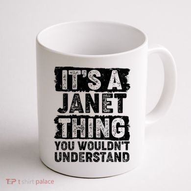 It's A Janet Thing You Wouldn't Understand Coffee Mug back