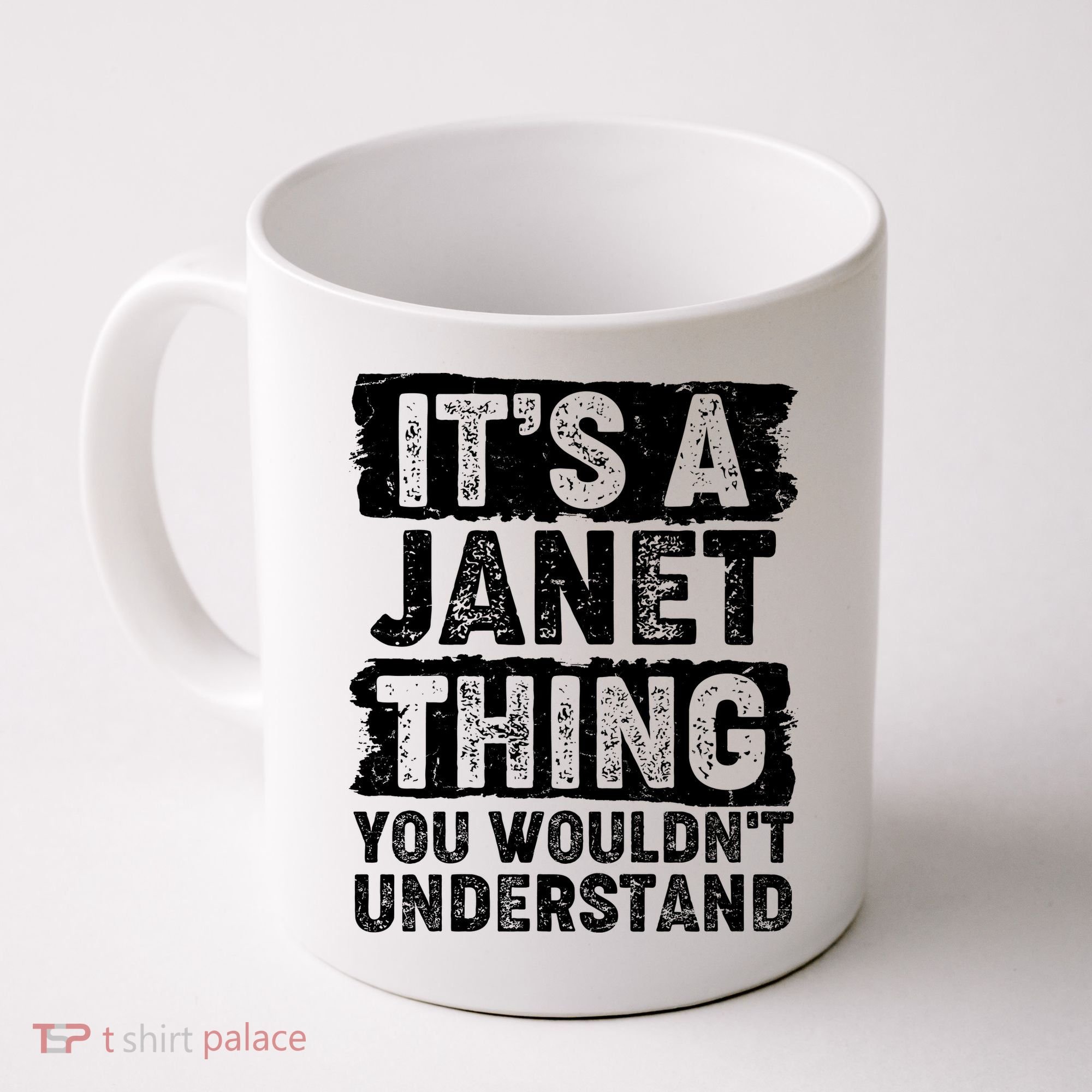 It's A Janet Thing You Wouldn't Understand Coffee Mug