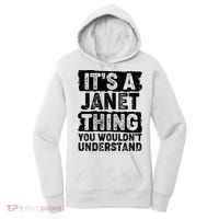 It's A Janet Thing You Wouldn't Understand Women's Hoodie thumb 0