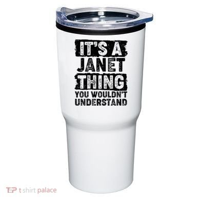 It's A Janet Thing You Wouldn't Understand Tumbler