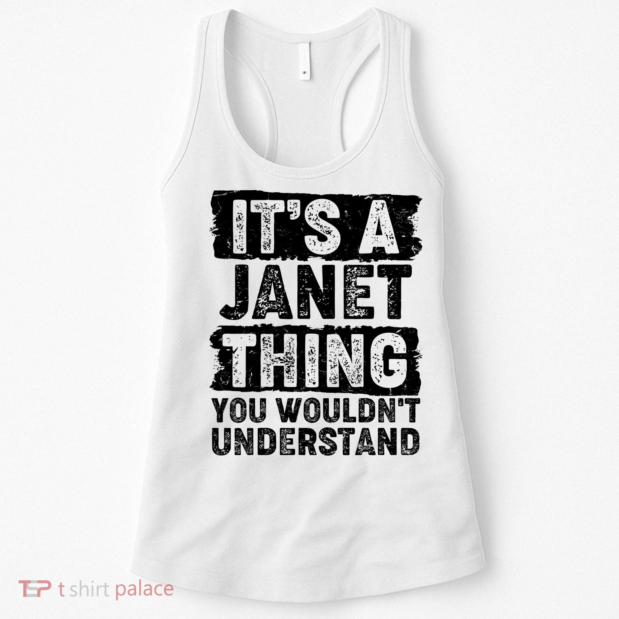 It's A Janet Thing You Wouldn't Understand Women's Tank Top