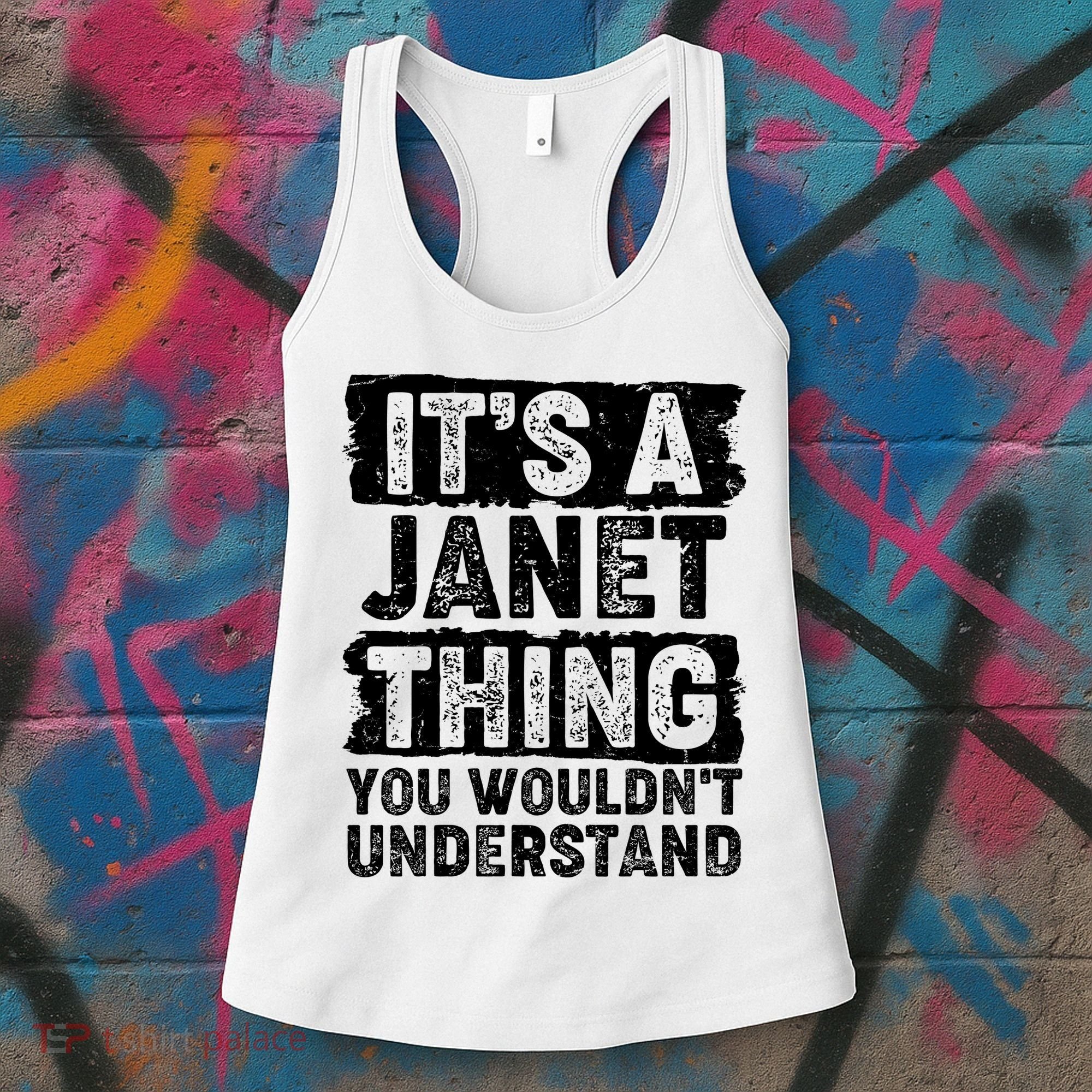 It's A Janet Thing You Wouldn't Understand Women's Tank Top