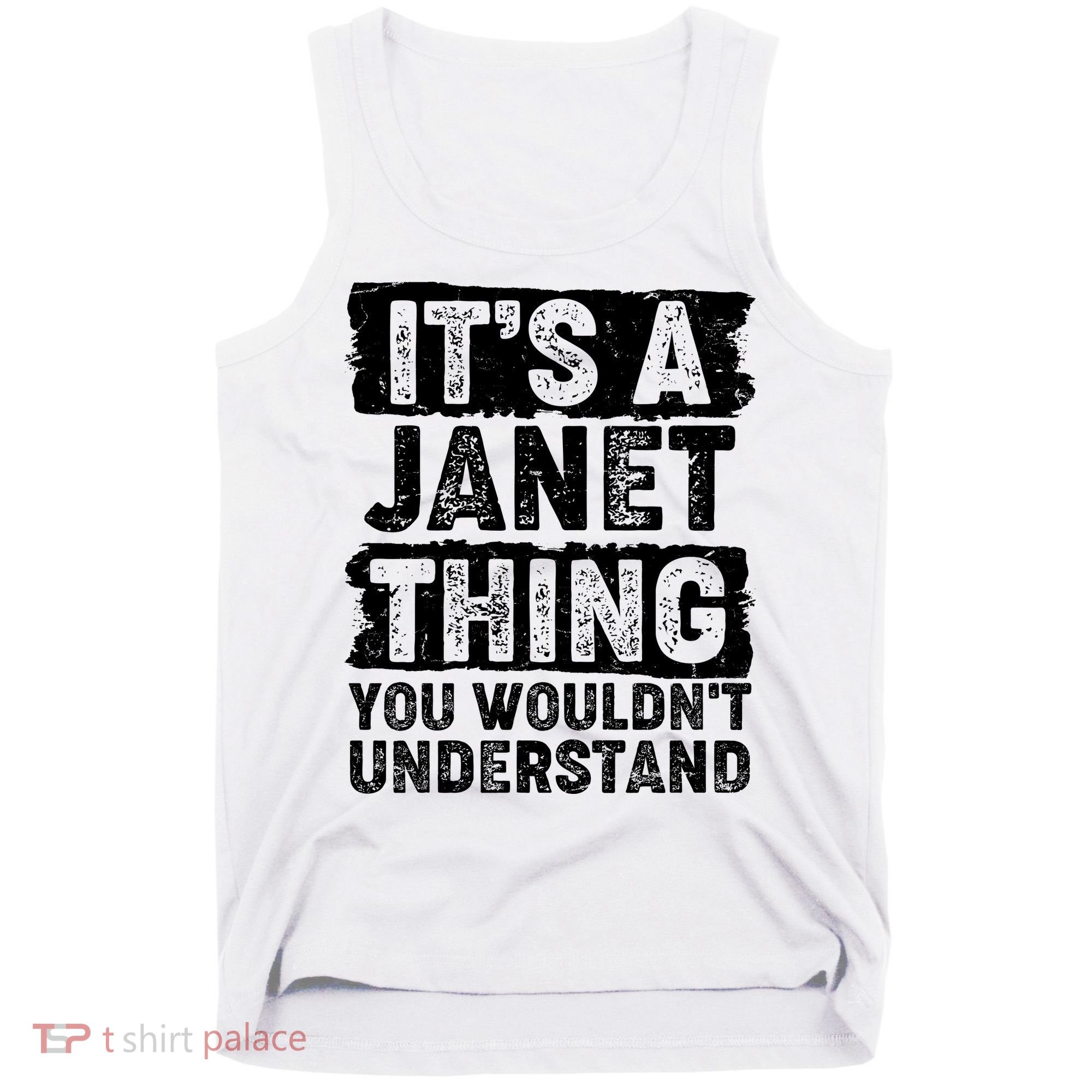 It's A Janet Thing You Wouldn't Understand Tank Top