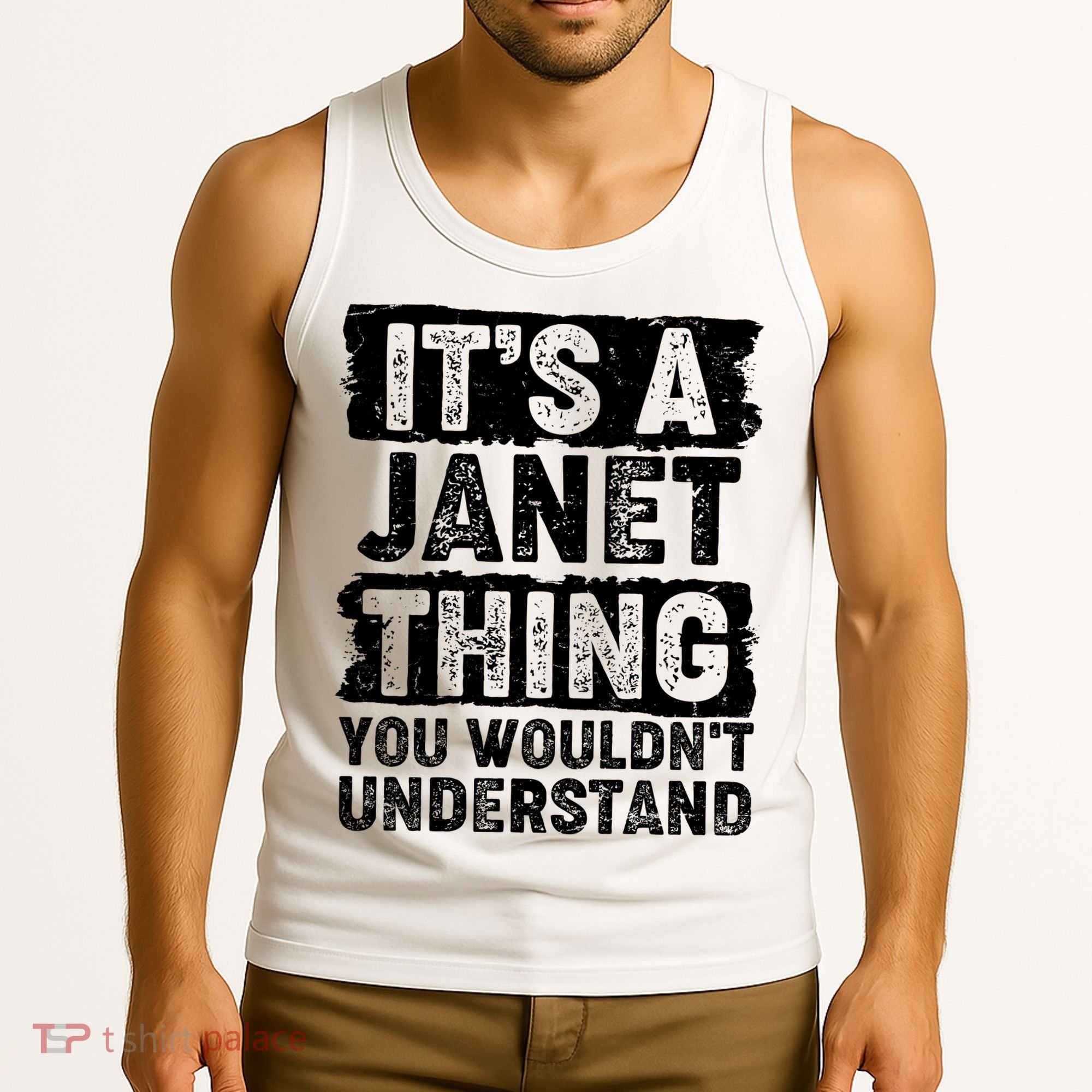 It's A Janet Thing You Wouldn't Understand Tank Top