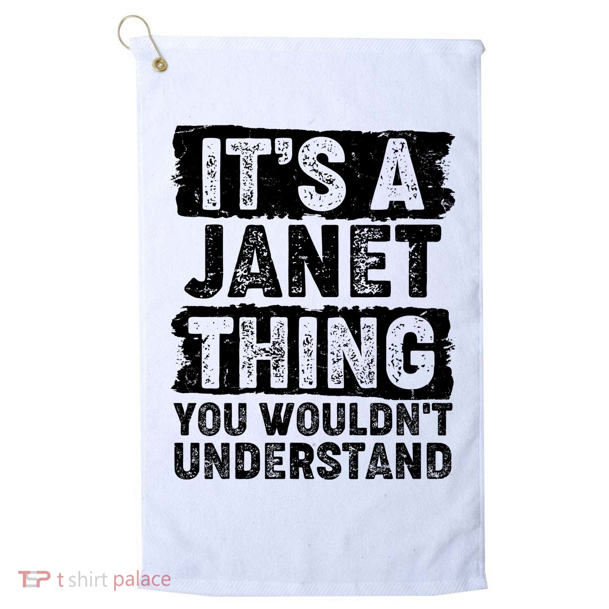 It's A Janet Thing You Wouldn't Understand Golf Towel