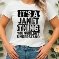 It's A Janet Thing You Wouldn't Understand Women's T-Shirt thumb 2