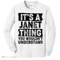 It's A Janet Thing You Wouldn't Understand Kids Long Sleeve Shirt thumb 0