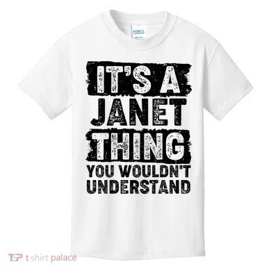 It's A Janet Thing You Wouldn't Understand Kids T-Shirt