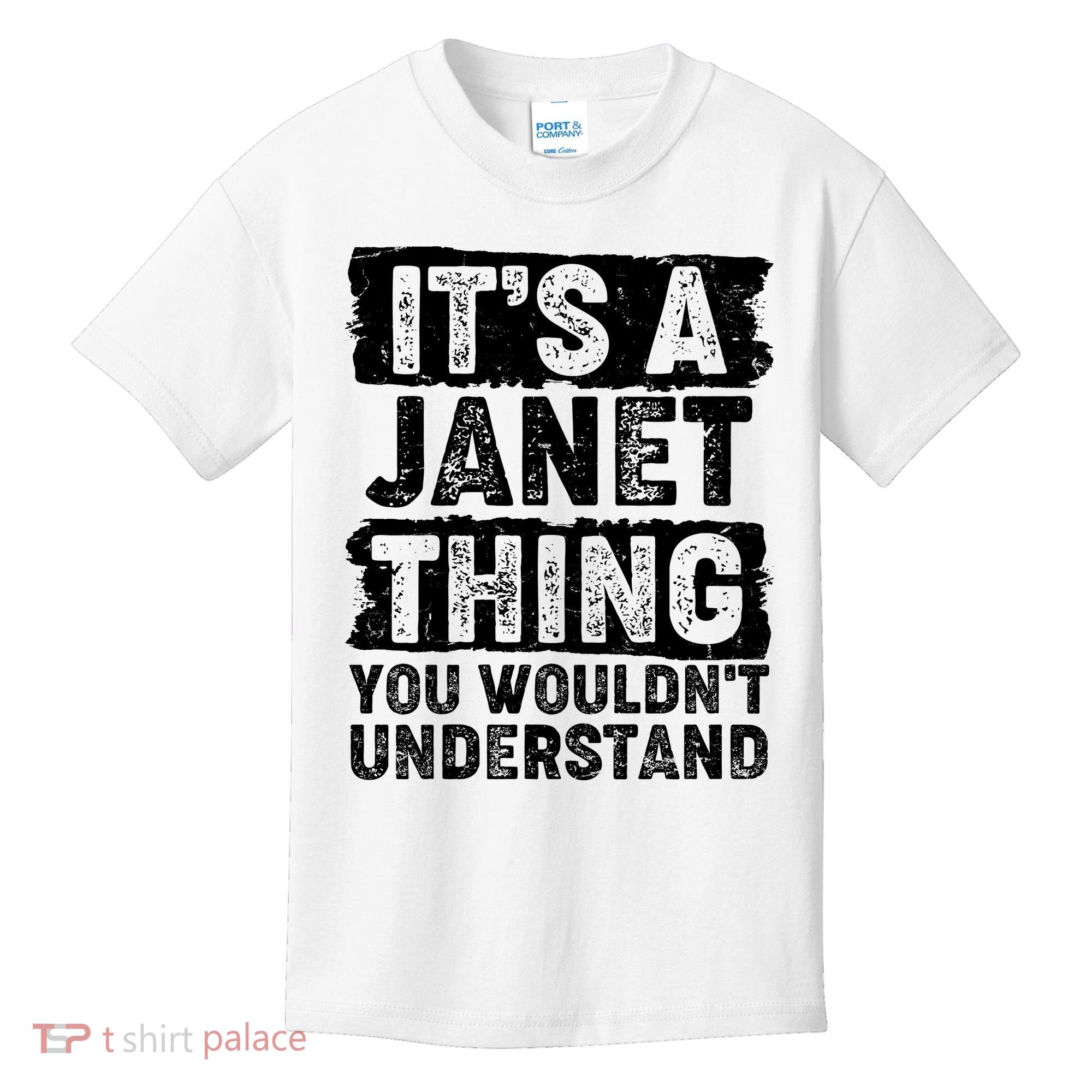 It's A Janet Thing You Wouldn't Understand Kids T-Shirt