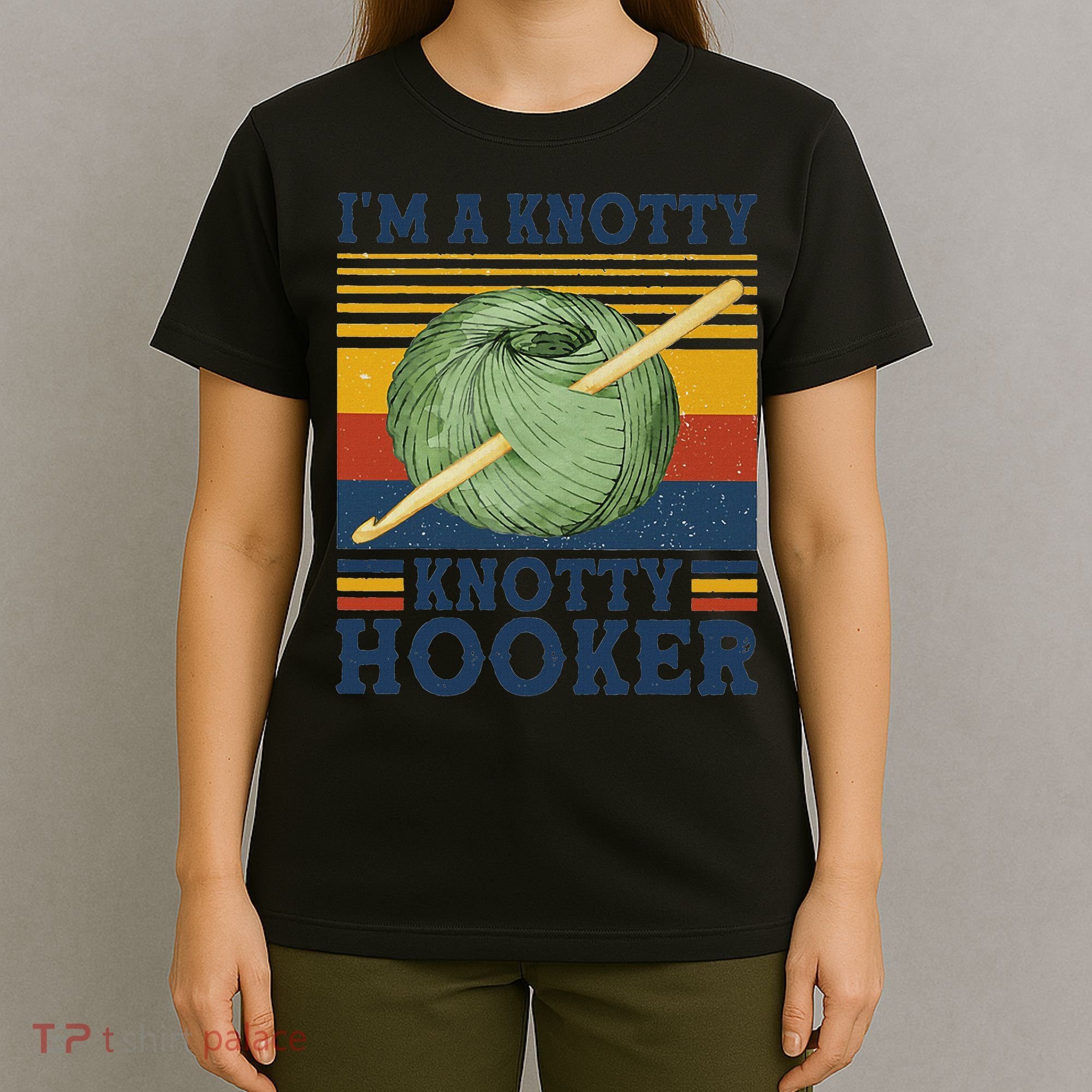IM A Knotty Knotty Hooker Crochet And Knitting Vintage T-Shirt