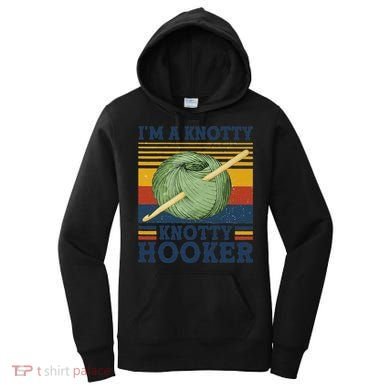 IM A Knotty Knotty Hooker Crochet And Knitting Vintage Women's Hoodie