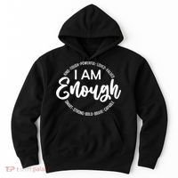 I Am Kind Enough Loved Inspirational Motivational Hoodie thumb 0