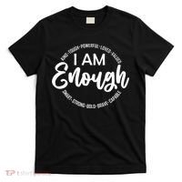 I Am Kind Enough Loved Inspirational Motivational T-Shirt thumb 0