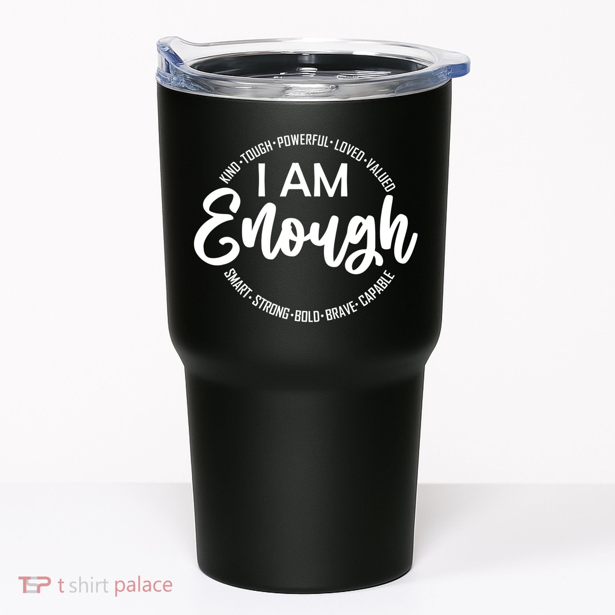 I Am Kind Enough Loved Inspirational Motivational Tumbler