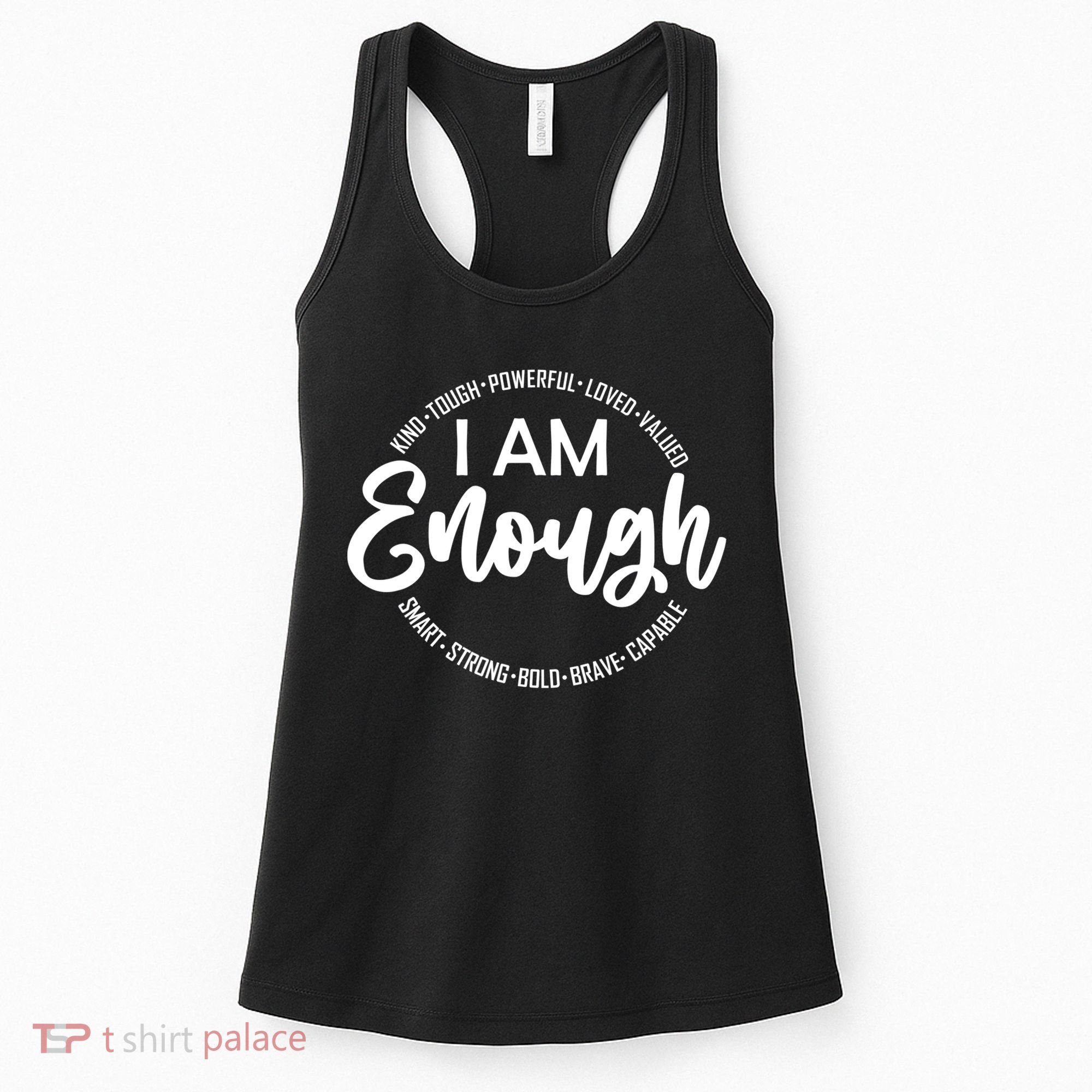 I Am Kind Enough Loved Inspirational Motivational Women's Tank Top