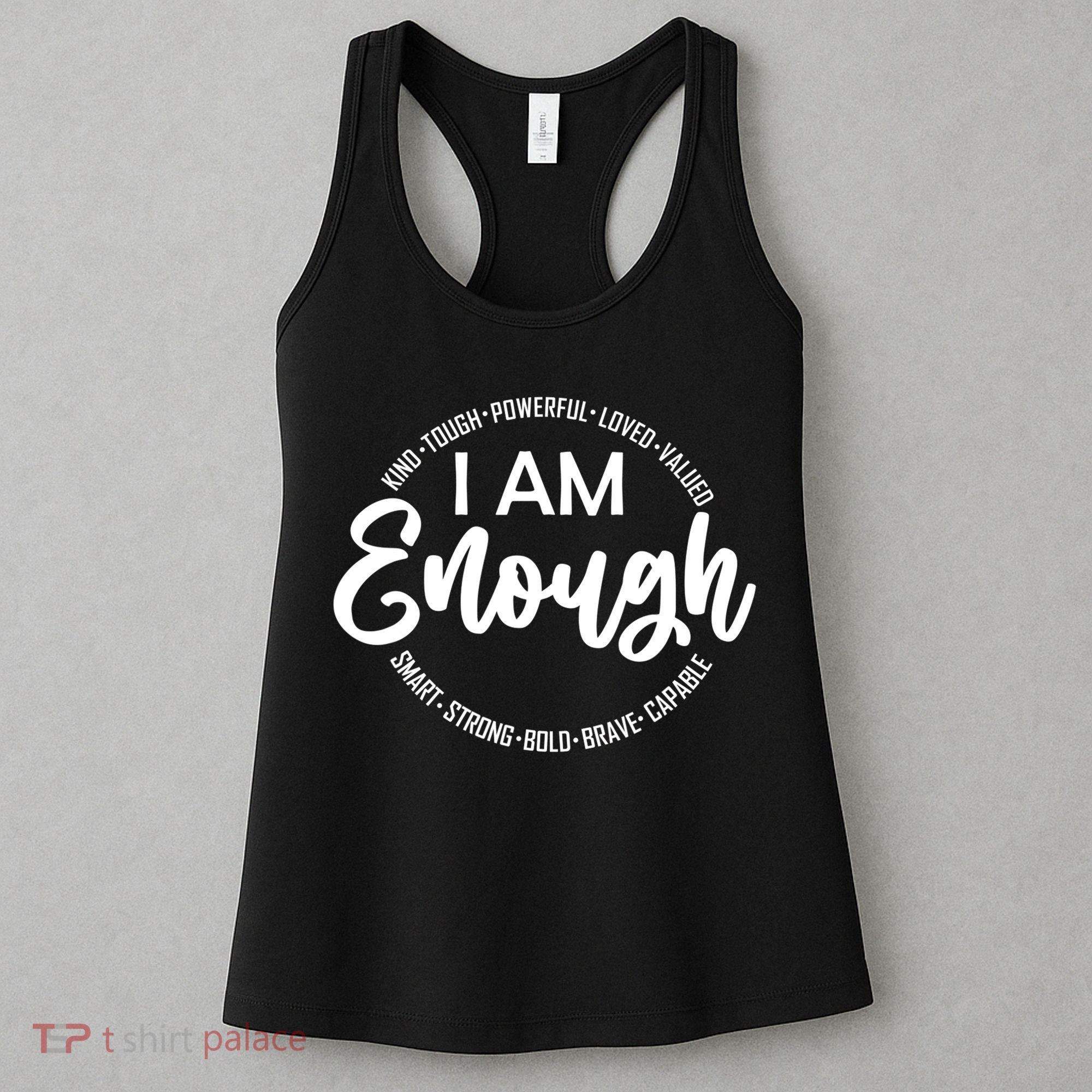 I Am Kind Enough Loved Inspirational Motivational Women's Tank Top