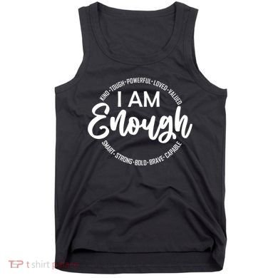 I Am Kind Enough Loved Inspirational Motivational Tank Top