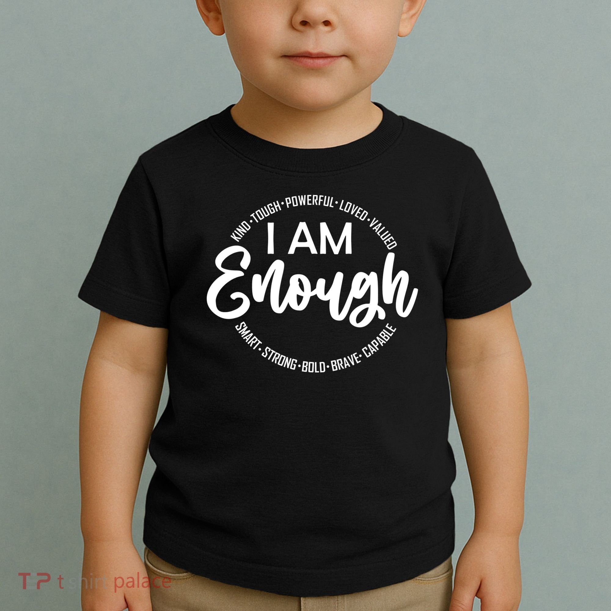I Am Kind Enough Loved Inspirational Motivational Toddler T-Shirt