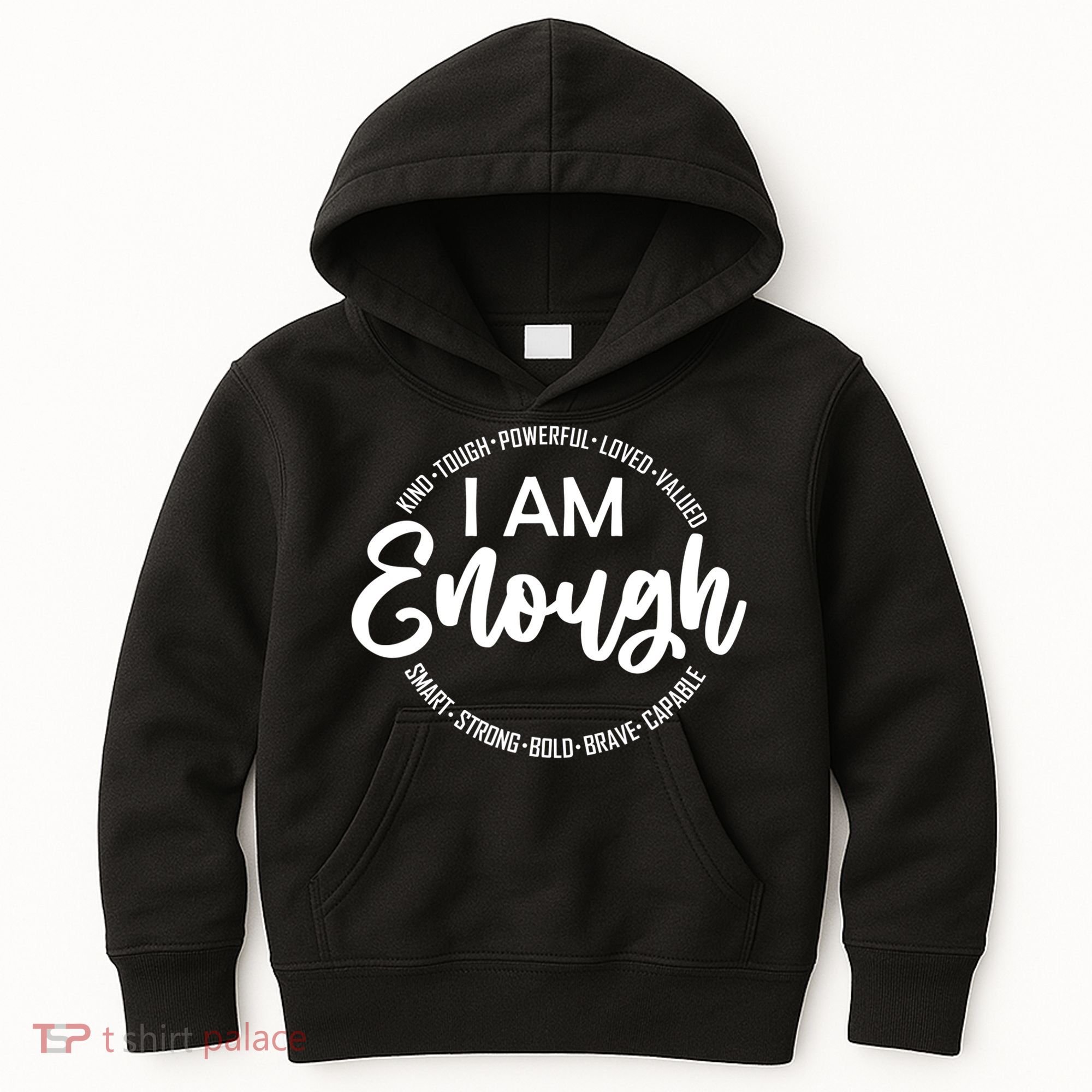 I Am Kind Enough Loved Inspirational Motivational Kids Hoodie