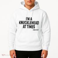 I’M A Knucklehead At Times Hoodie thumb 2