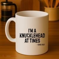 I’M A Knucklehead At Times Coffee Mug thumb 4