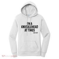 I’M A Knucklehead At Times Women's Hoodie thumb 0