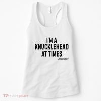 I’M A Knucklehead At Times Women's Tank Top thumb 0