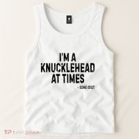 I’M A Knucklehead At Times Tank Top thumb 2