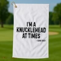 I’M A Knucklehead At Times Golf Towel thumb 1